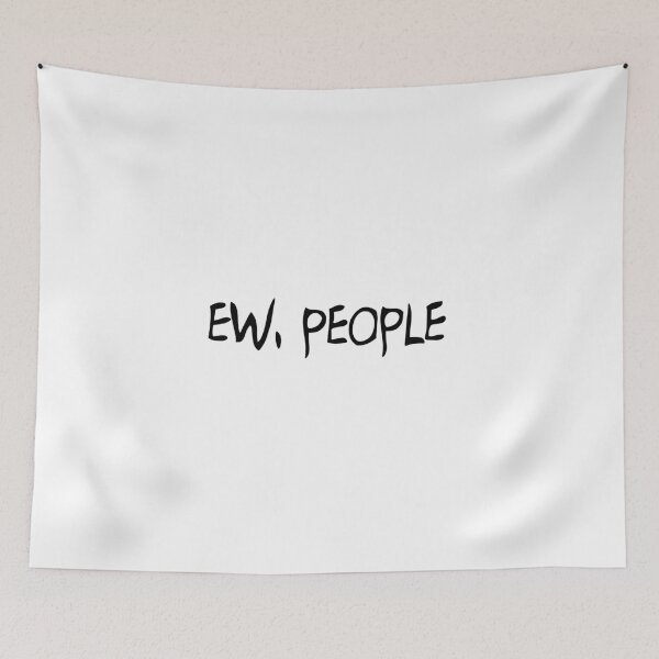 Item preview, Ew, People designed and sold by Buntrockstore.