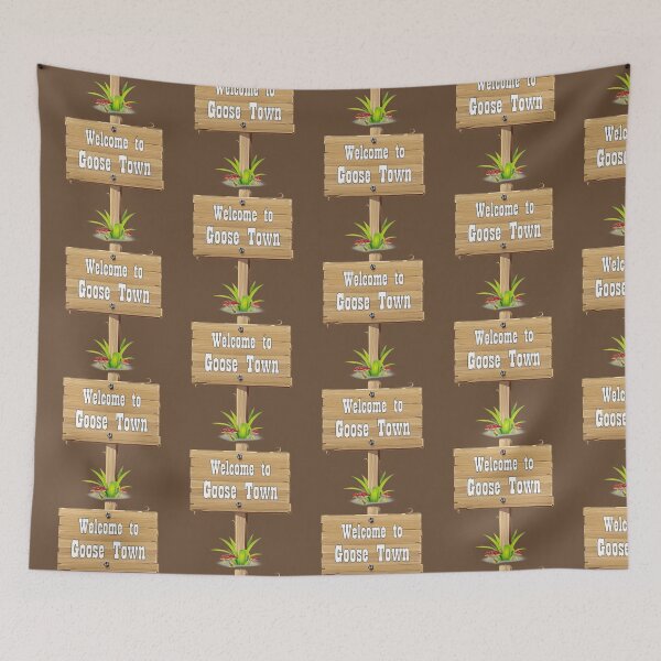 Item preview, Welcome To Goose Town designed and sold by catchyology.