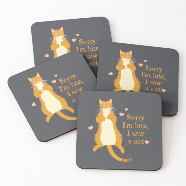 Item preview, Sorry I'm late, I saw a cat - Funny excuse with tabby letters for easily distracted kitten lover designed and sold by Scolliecat.