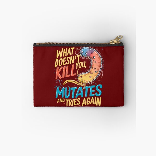 Item preview, What doesn't kill you mutates and tries again, microbiology and medicine designed and sold by NoetherSym.
