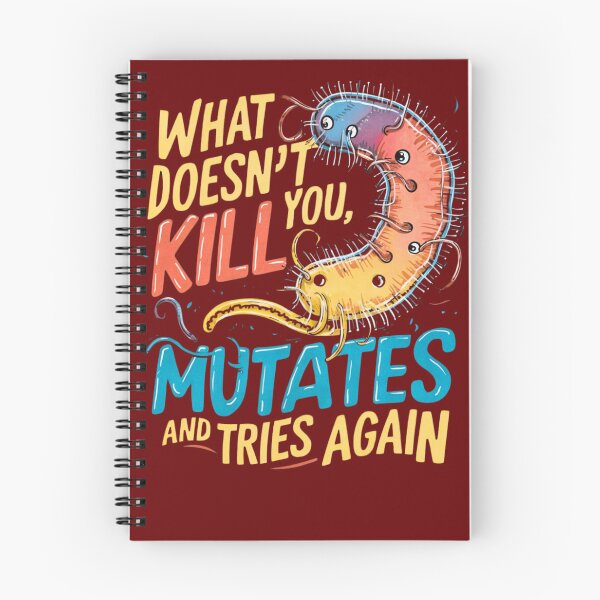Item preview, What doesn't kill you mutates and tries again, microbiology and medicine designed and sold by NoetherSym.
