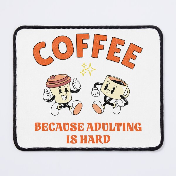 Item preview, Coffee Because Adulting is Hard designed and sold by CALIMASHIRTS.