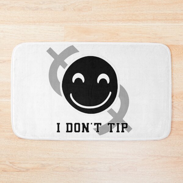 Item preview, "I Don't Tip" - Bold and Quirky Statement designed and sold by Slick-Waffles.