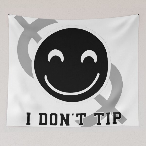 Item preview, "I Don't Tip" - Bold and Quirky Statement designed and sold by Slick-Waffles.
