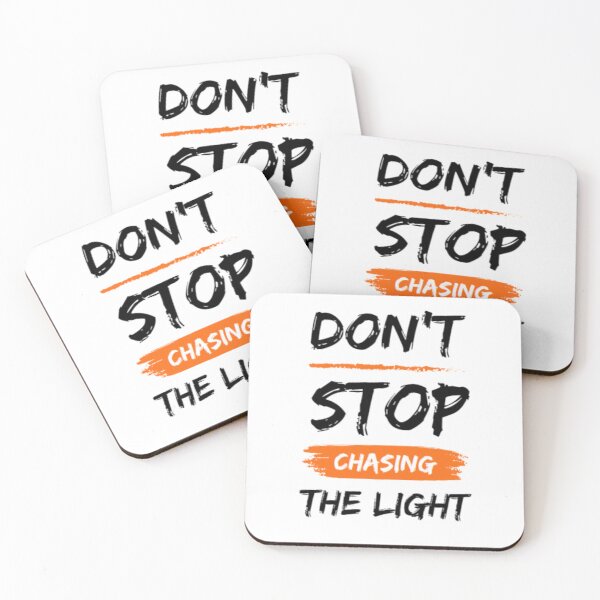 Item preview, Don't Stop Chasing The Light designed and sold by Anupios.
