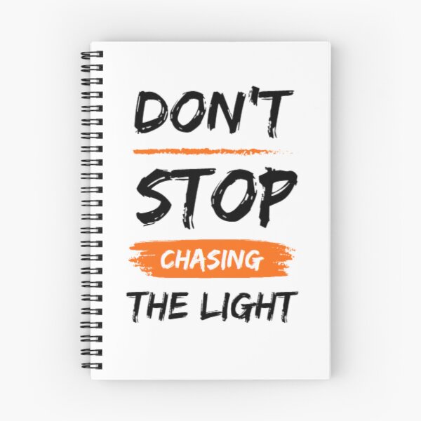 Item preview, Don't Stop Chasing The Light designed and sold by Anupios.