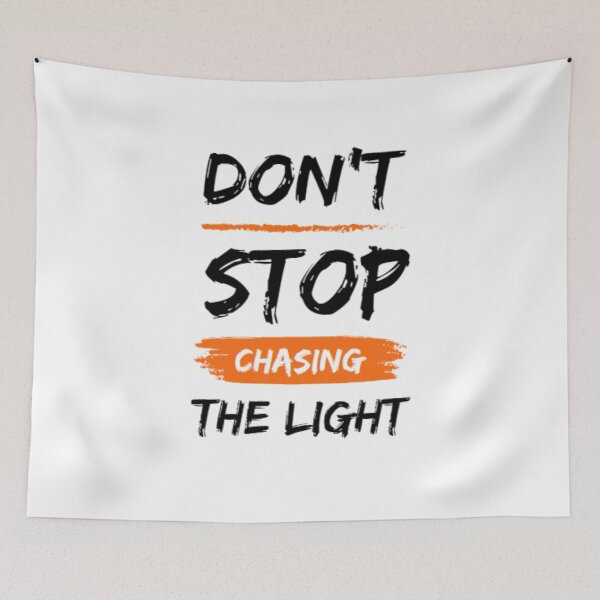 Item preview, Don't Stop Chasing The Light designed and sold by Anupios.