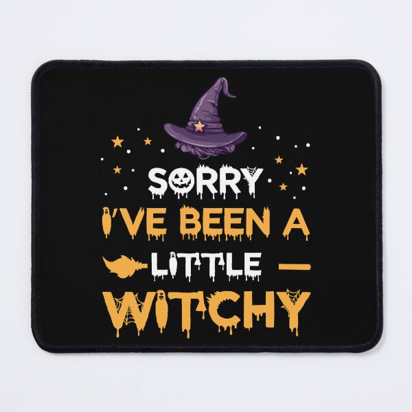 Item preview, Sorry I’ve Been A Little Witchy designed and sold by creativevogue.