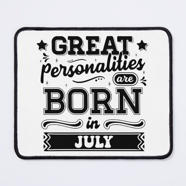 Item preview, Great Personalities Are Born In July designed and sold by TheArtism.