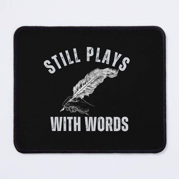 Item preview, Still Plays With Words - Writer Typography T-shirt Design designed and sold by Techflare.