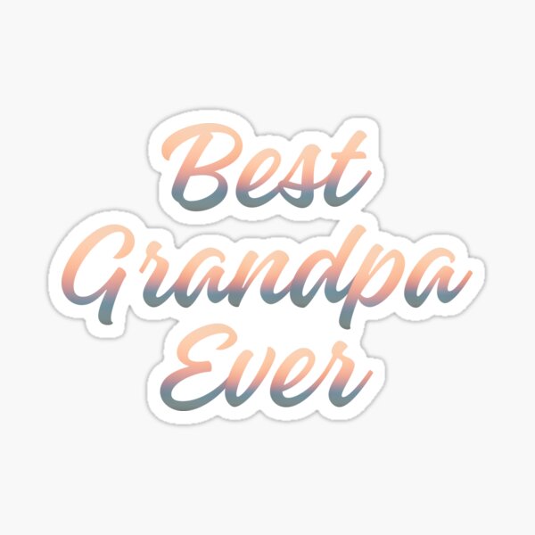 Item preview, Best Grandpa Ever designed and sold by HaxunLovesArt.