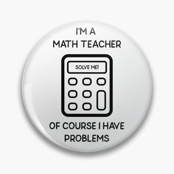 Item preview, I'm a Math Teacher of course I have Problems designed and sold by BoldImpDes.