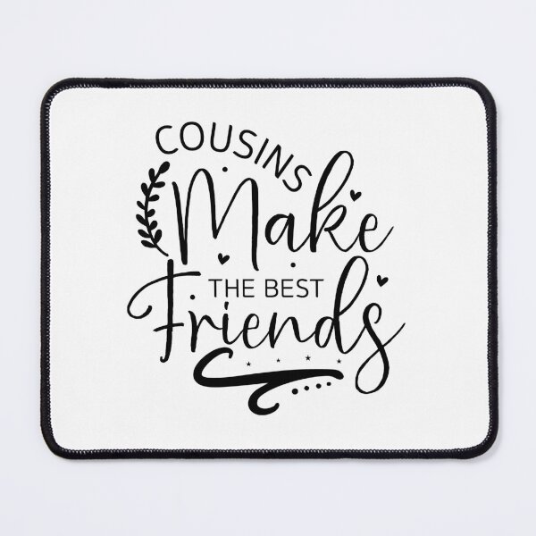 Item preview, Cousins Make The Best Friends designed and sold by Made-by-Gus.