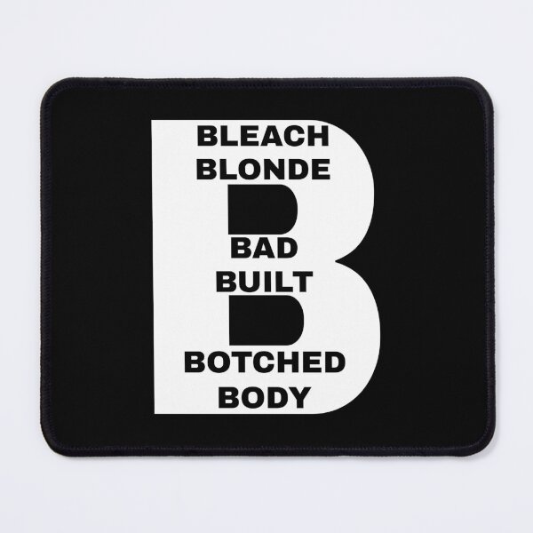 Item preview, bleach Blonde Bad Built Botched Body designed and sold by TahfahTk.