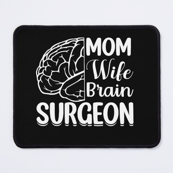 Item preview, Mom Wife Brain Surgeon, Brain Surgery, Cancer Awareness, Brain Cancer Support, Brain Tumor Awareness designed and sold by behindthefacts.