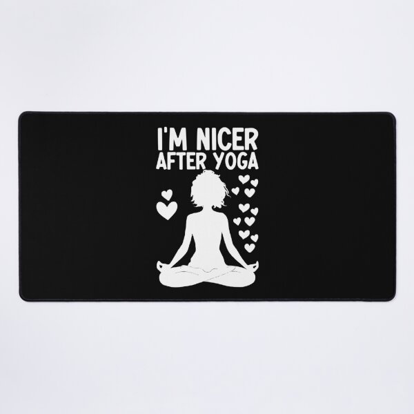 Item preview, I'm Nicer After Yoga designed and sold by Stick-Artistry.