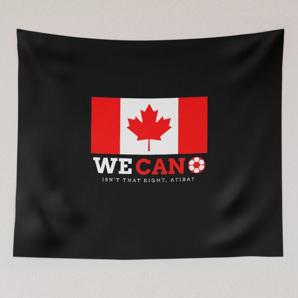 Item preview, Canada Soccer: Isn't That Right Atiba? White Text designed and sold by TheMapleDragon.