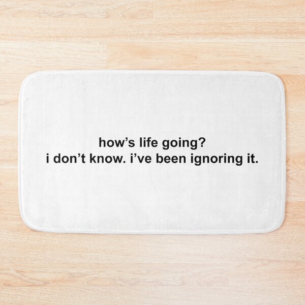 Item preview, how’s life going? i don’t know i’ve been ignoring it designed and sold by KingaDesigns.