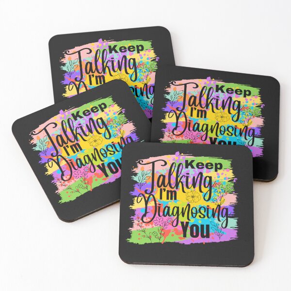 Item preview, Funny Keep Talking I'm Diagnosing You designed and sold by AlienOccupation.