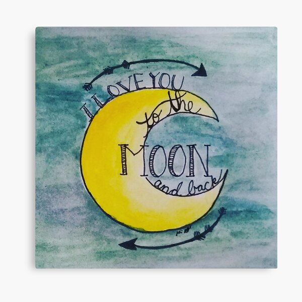 I Love You To The Moon And Back Wall Art Redbubble