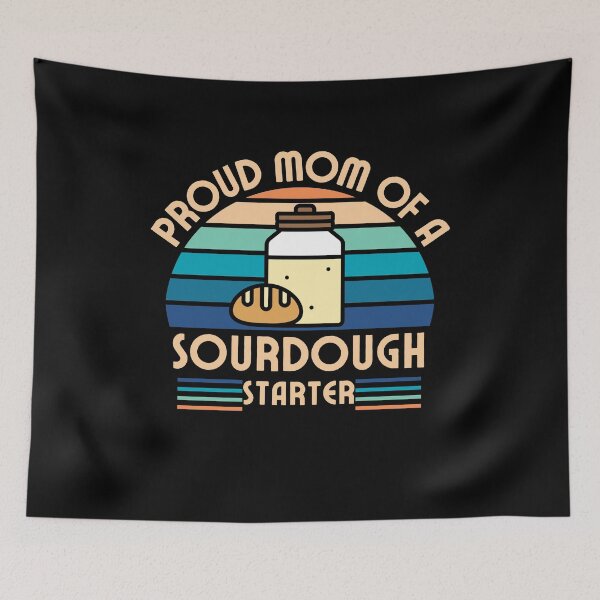 Item preview, Proud mom of a sourdough starter  designed and sold by sydney-syder.