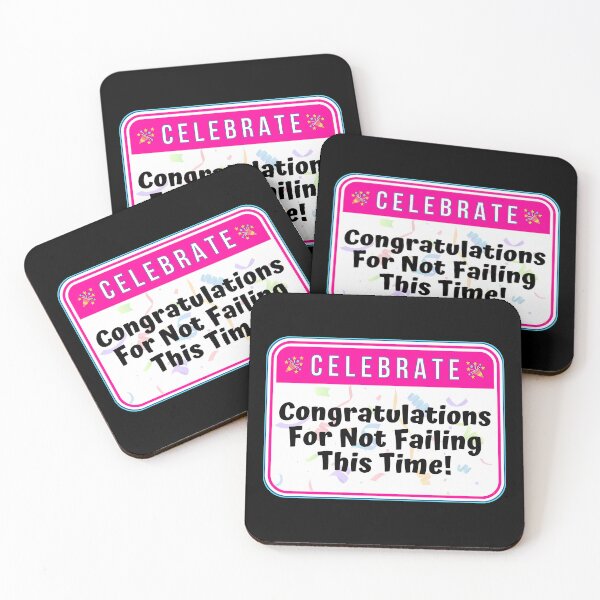 Item preview, CELEBRATE:  Congratulations For Not Failing This Time! - funny celebration signs designed and sold by DesignsFromTW-S.