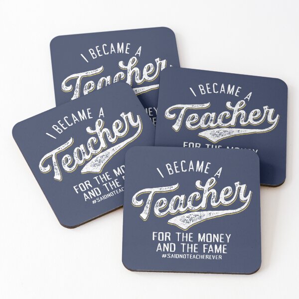 Item preview, I Became A Teacher For The Money and The Fame designed and sold by Tshirtart.