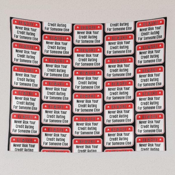 Item preview, BEWARE:  Never Risk Your Credit Rating For Someone Else - funny warning signs designed and sold by DesignsFromTW-S.