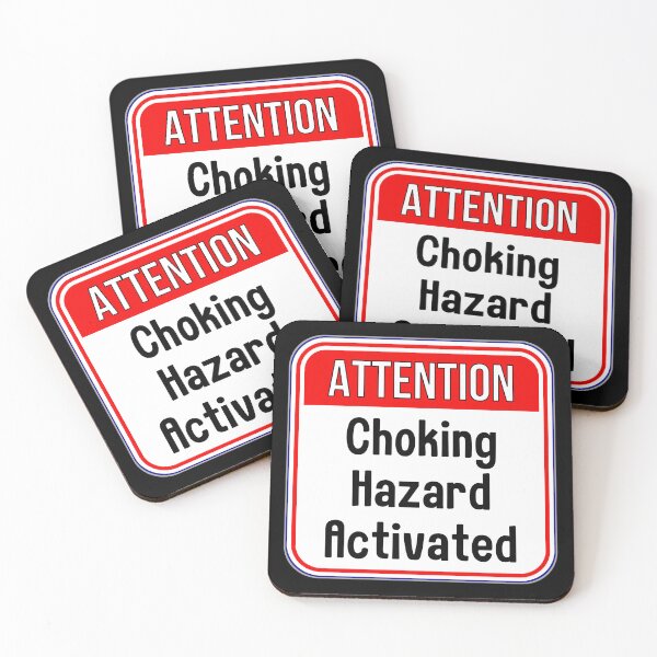 Item preview, ATTENTION:  Choking Hazard Activated - funny warning signs designed and sold by DesignsFromTW-S.