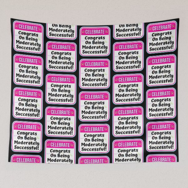 Item preview, CELEBRATE:  Congrats On Being Moderately Successful! - funny celebration signs designed and sold by DesignsFromTW-S.