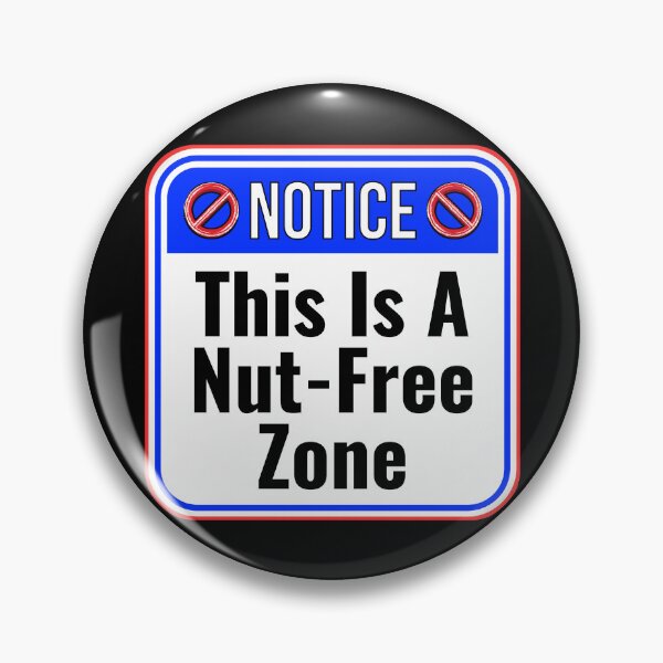 Item preview, NOTICE:  This Is A Nut-Free Zone - funny warning signs designed and sold by DesignsFromTW-S.