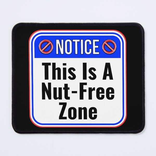 Item preview, NOTICE: This Is A Nut-Free Zone - funny warning signs designed and sold by DesignsFromTW-S.