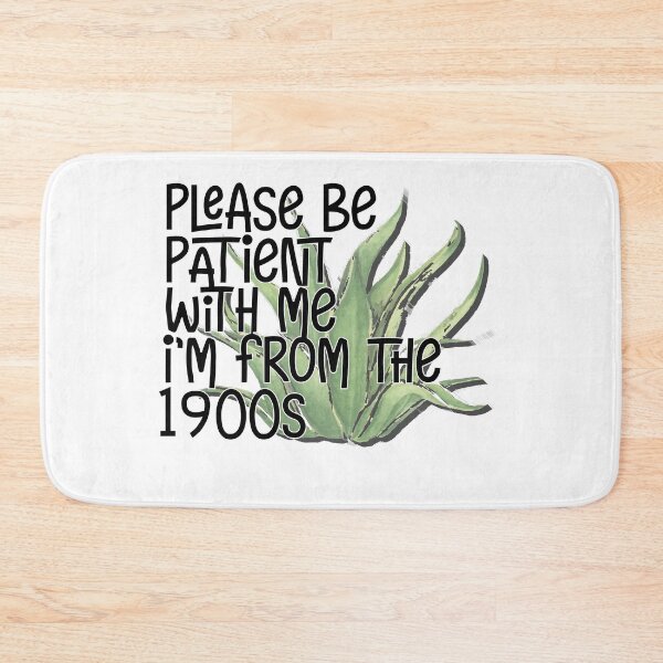 Item preview, Please Be Patient With Me I'm From The 1900s  designed and sold by sednalafandy79.