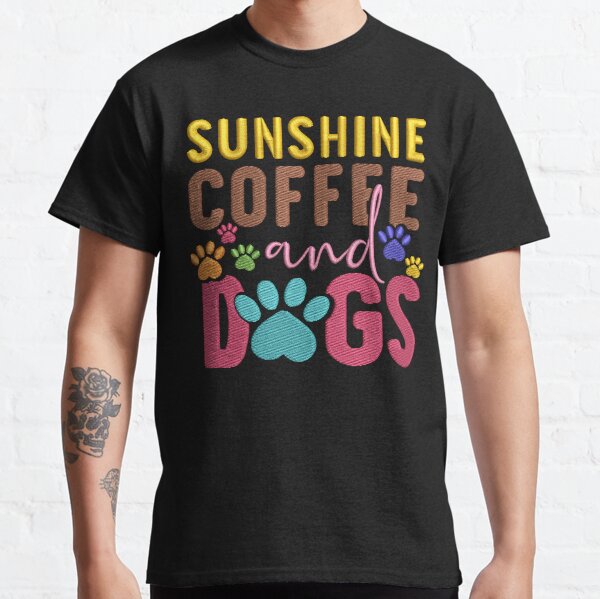 Item preview, Sunshine, Coffee and Dogs  designed and sold by Deniece Platt.