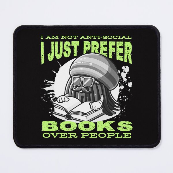 Item preview, I am not anti-social I just prefer books over people designed and sold by Peerless-Prime.