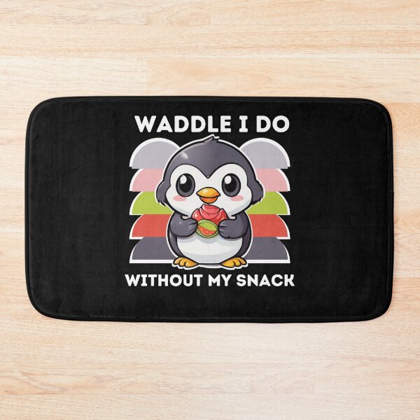 Item preview, Waddle I do without my snack for penguin lovers designed and sold by penguinarchives.