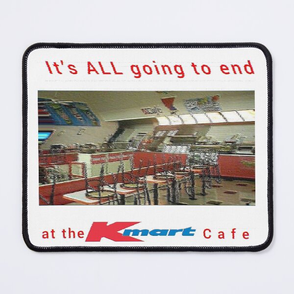 Item preview, It's All Going to End at The Kmart Cafe  designed and sold by aurora-creative.