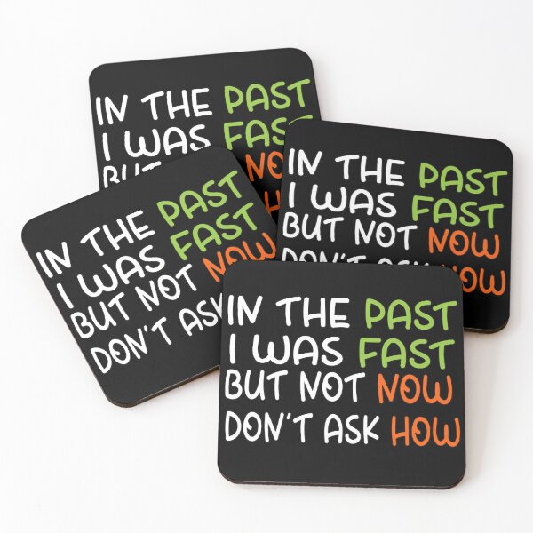 Item preview, In the Past I Was Fast, But Not Now – Funny Aging & Self-Humor Design – Humorous Gift designed and sold by sednalafandy79.