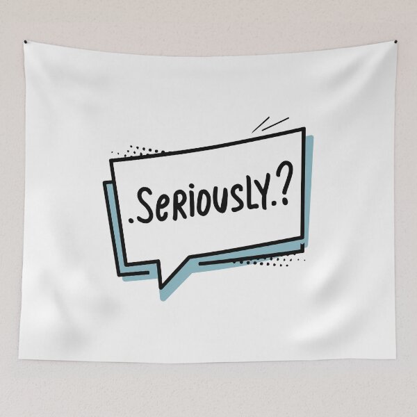 Item preview, Seriously? designed and sold by RedCircleArt.