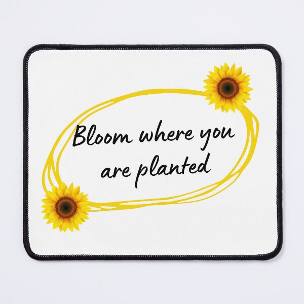 Item preview, Bloom where you are planted designed and sold by Oreo2020 Creations.