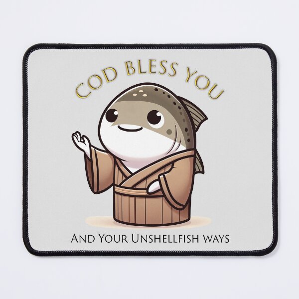 Item preview, Cod Bless You And Your Un-Shellfish Ways Funny Kawaii Food Pun designed and sold by ModernScienceUS.