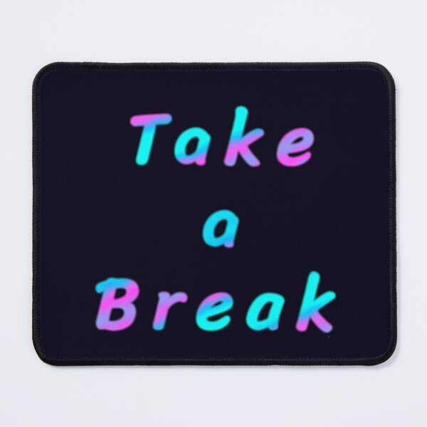 Item preview, Take a Break designed and sold by Amanda1775.