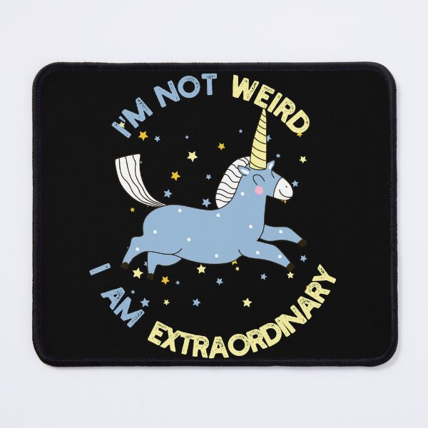 Item preview, I am not weird, I am extraordinary designed and sold by ViperSaint.