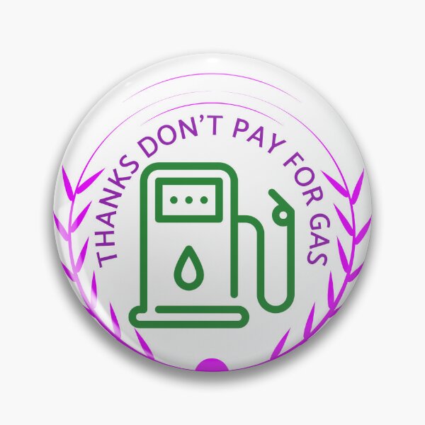 Item preview, Thanks Don’t Pay for Gas designed and sold by PrintPopTees.
