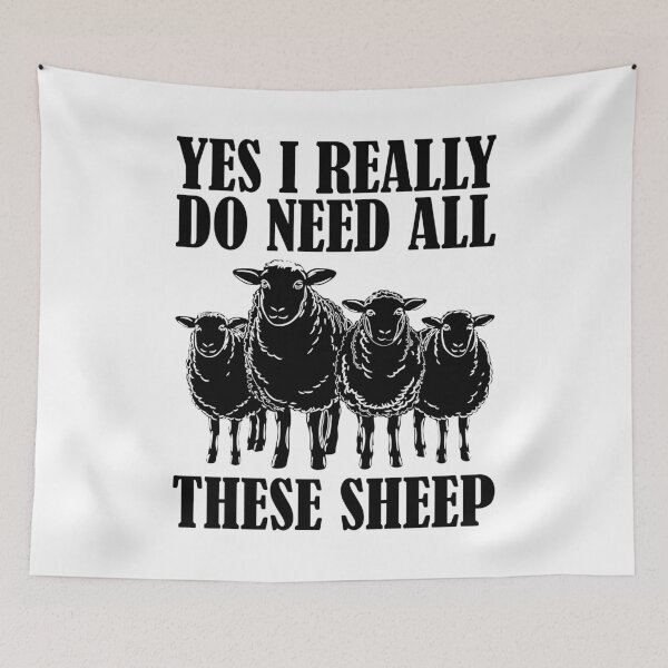 Item preview, Funny Yes I Really Do Need All These Sheep designed and sold by Stick-Artistry.