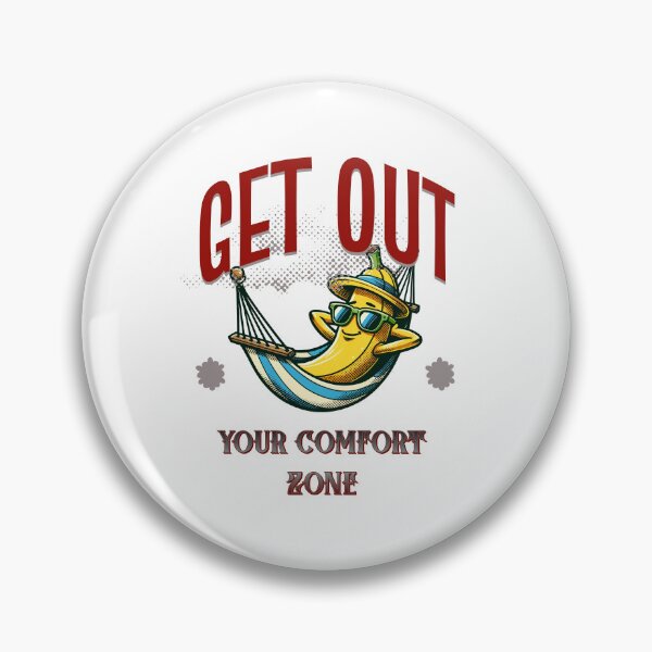 Item preview, Get Out Your Comfort Zone designed and sold by yvett72.