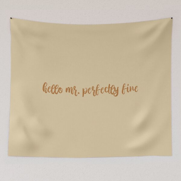 Item preview, Mr Perfectly Fine Lyrics Taylor Swift designed and sold by BoldNFresh.