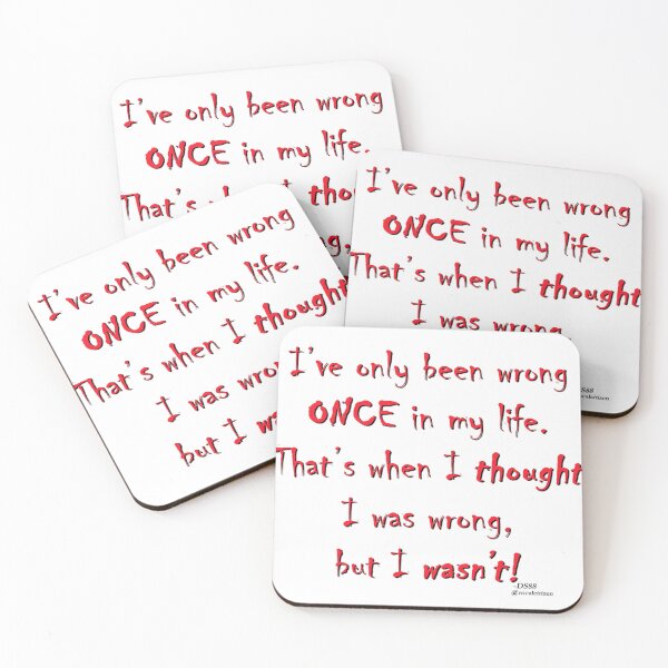 Item preview, I've Only Been Wrong Once... designed and sold by VocalCitizen.