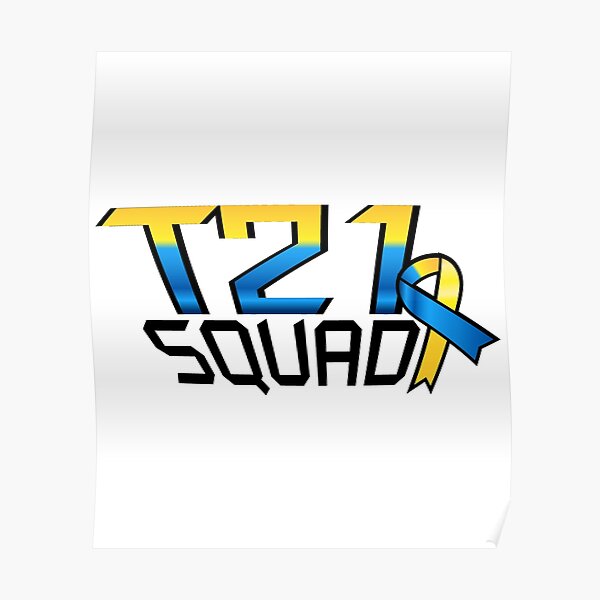"T21 Squad Down Syndrome Awareness " Poster by miracletee Redbubble