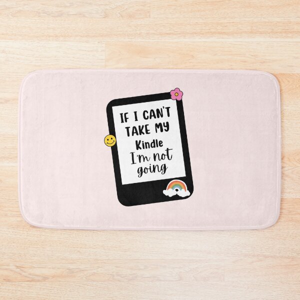 Item preview, if i cant bring my kindle im not coming designed and sold by Neadoodles.